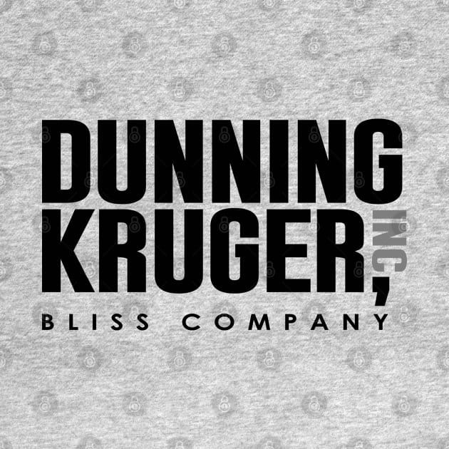 Dunning Kruger - Ignorance is Bliss (light products) by Illudium Creative